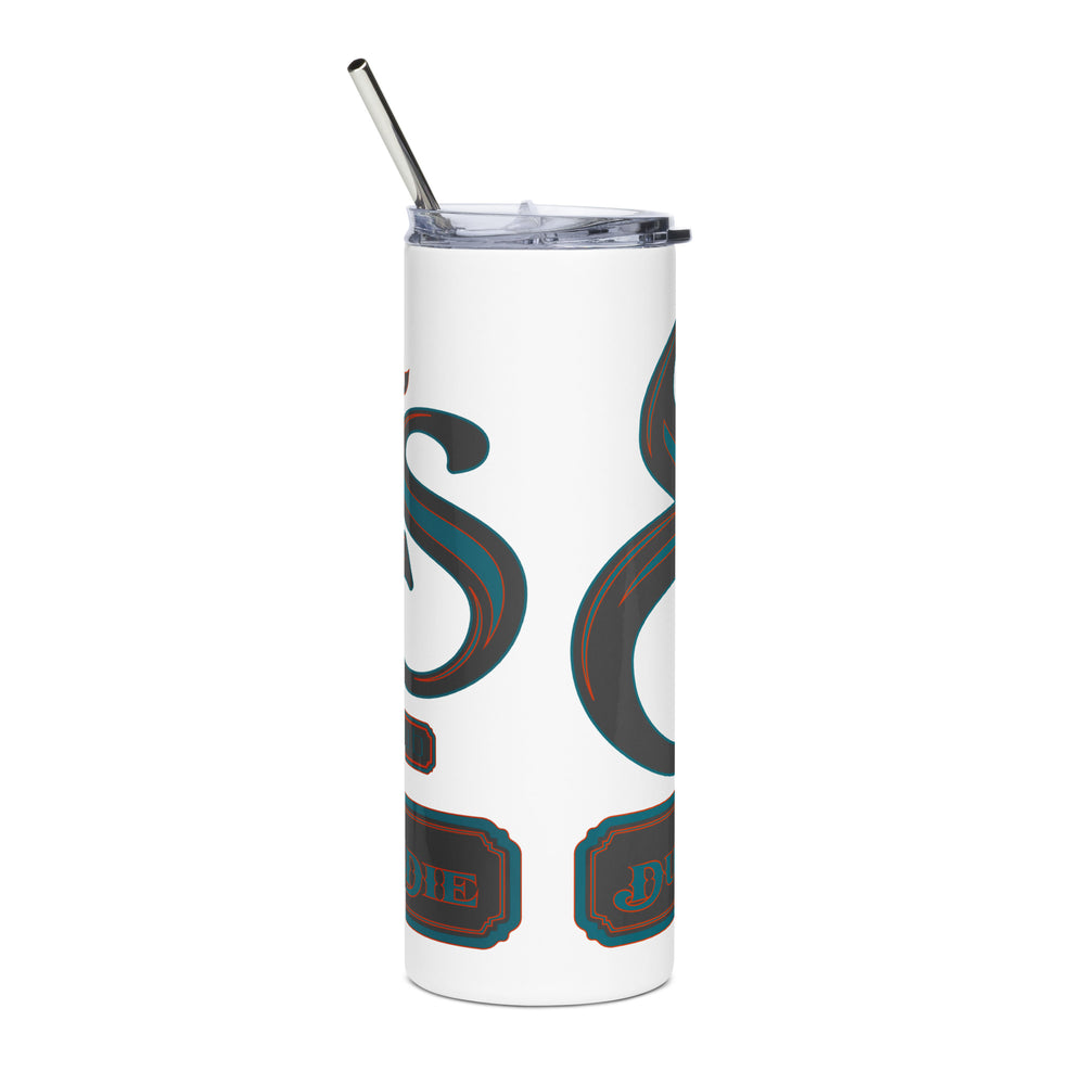 Duval Till We Die Stainless steel tumbler